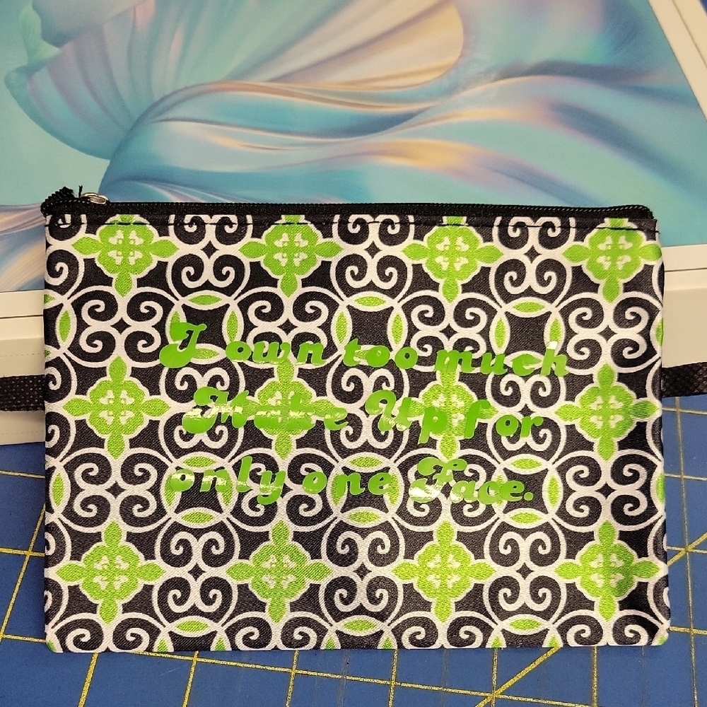 I own to much makeup for one face Cosmetic Bag 6x4.5"